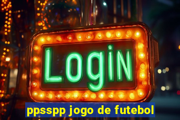 ppsspp jogo de futebol